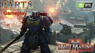 Warhammer 40,000: Space Marine 2 PC Walkthrough | Part 8 Mission Voidsong | RTX 4080 (No commentary)