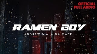 Andrew & Alaina Mack - RAMEN BOY feat. NobodyGHY (Full Audio) from the album "Cyberpunk"