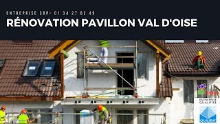 Rénovation pavillon - Rénovation maison - Val d'Oise