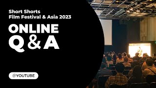 SSFF & ASIA 2023 Q&A Session 6.18 @二子玉川ライズ スタジオ & ホール