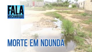 Tragédia em Ndunda: Menor de Seis Anos Morre Afogada em Fossa @PortalFM24