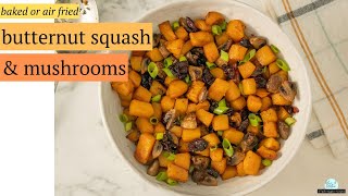 Butternut Squash and Mushrooms