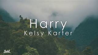 Kelsy Karter - Harry (Lyrics / Lyric Video)