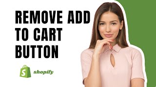 How To Remove Add To Cart Button In Shopify - 2024