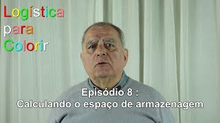 Você sabe calcular o espaço necessário para armazenagem?