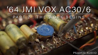 '64 JMI Vox AC30/6 | Part 2 : The Work Begins