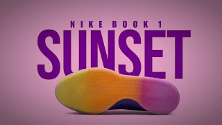 SUNSET 2024 Nike BOOK 1 DETAILED LOOK + RELEASE INFO