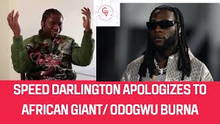 Speed Darlington SAY SORRY to Burna Boy? / SPEED DARLINGTON VS BURNA BOY / #trending