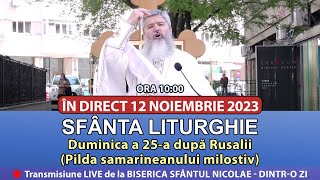 🔴 LIVE 12 11 2023 Sfânta Liturghie la Duminica a 25-a după Rusalii - Sfântul Nicolae Dintr-o Zi