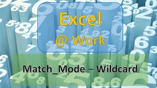 XLookUp: Match_Mode (Wildcard) | Excel Functions | Excel @ Work | The S.I.L.K Route