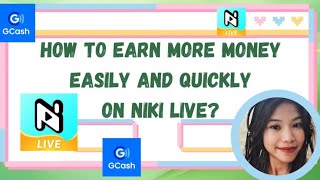 [NIKI LIVE APP]  How to Earn Money Easily and Quickly on NIKI LIVE