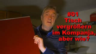 Zölliontour - Unsere Basteleien - #01 Tisch vergrößern im Kompanja, aber wie?