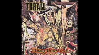 Thrall - "Hung Like God" (full recording) Michigan Alternative