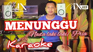 MENUNGGU KARAOKE - DANGNDUT - AUDIO HIGH QUALITY - AMIRUL - NADA9 + LIRIK LAGU - NADA PRIA / COWOK