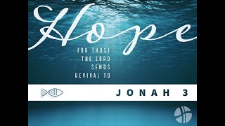 HCCB Sunday Gathering (12/11/23) | HOPE for those whom The Lord sends revival (Jonah 3)