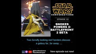 Star Wars Conversations - Snoke's Powers Revealed?