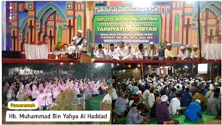 Ceramah Agama Haflatul Ikhtibar PP.  Tarbiyatus Shibyan | Habib Muhammad bin Yahya Al Haddad