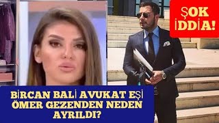 BİRCAN BALİ ÖMER GEZEN NEDEN BOŞANDI? BİRCAN BALİ HERŞEYİ AÇIKLADI ( SON DAKİKA CANLI MAGAZİN)