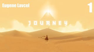 Прохождение Journey (Путешествие) - Часть 1 (Без комментариев)