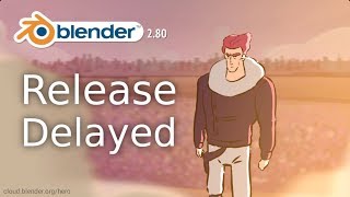 Blender 2.8 Release Delayed to Early 2019!