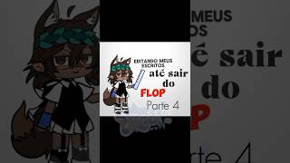 Editando até sair do flop [parte 4] escolhida:@MiniMinga #gacha #pfy #editando #youtubeshorts