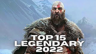 TOP 15 LEGENDARY GAMES 2022