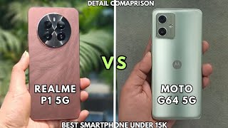 Realme P1 5G vs Moto G64 5G | Full Detail Comparison | Best Smartphone Under 15000rs in 2024