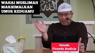 Wahai Muslimah, Maksimalkan Umur Ke Dua Mu || Ustadz Firanda Andirja