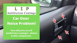 Car door noise problem solved with LIP Antifriction Coatings - Customer Video