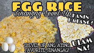 KANIN PA LANG, ULAM NA! | EGG RICE | SINANGAG | FRIED RICE | BREAKFAST | CHAO FAN | QUICK AND EASY