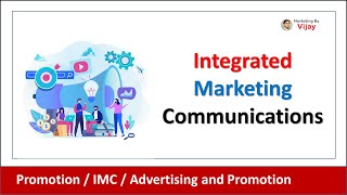 Integrated Marketing Communications I Advertising and Promotion I IMC I Dr. Vijay Prakash Anand