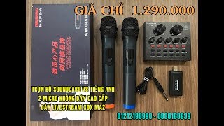 Trọn Bộ Soundcard V8 tiếng anh - 2 Mic không dây cao cấp chỉ 1.290.000 dây livestream MA2