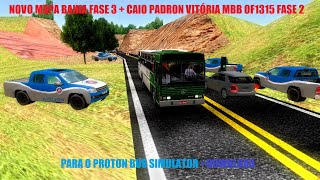 NOVO MAPA BAHIA NORDESTE FASE 3 E CAIO PADRON VITÓRIA MBB OF-1315 FASE 2 PARA O PROTON BUS SIMULATOR