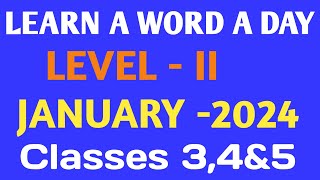 // LEARN A WORD A DAY// LEVEL -2 // JANUARY -2024 // CLASSES -3,4&5 // #MNINFO #LAW2