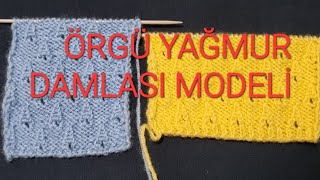 ÖRGÜ YAĞMUR DAMLASI MODELİ