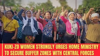 Kuki-Zo Women Strongly Urges Home Ministry To Secure Buffer Zones With Central Forces