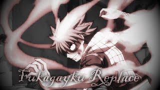 Fairy Tail AMV - Fukagyaku Replace [IC]