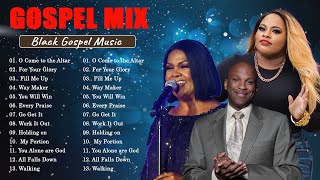 Best Gospel Mix 2023 - Top Praise and Worship Songs - Donnie McClurkin, Cece Winans, Tasha Cobbs