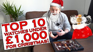 Top 10 Watches for Christmas Under £1,000 ($1,300 / €1,200)