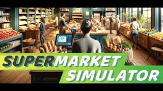 [Supermarket Simulator] im a supermarket owner(slave) now.