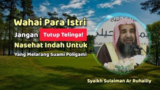 Hukum Istri Melarang Suami Poligami - Syaikh Sulaiman Ar Ruhailiy