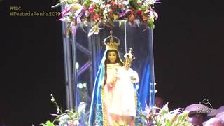 #tbt Festa da Penha 2019 - Consagração à Nossa Senhora