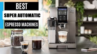 TOP 5 Superautomatic Espresso Machines of 2024