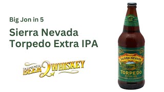 Sierra Nevada Torpedo Extra IPA: Big Jon in 5