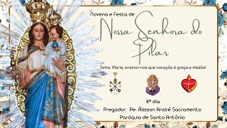 SANTA MISSA | NOVENA EM HONRA A NOSSA SENHORA DO PILAR | 10-10-2023