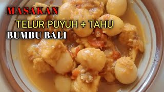 Resep Bali telur puyuh + Tahu makin mantap !?