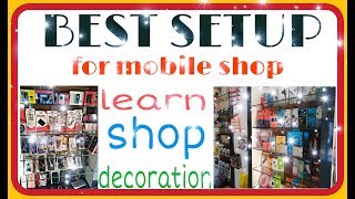 Best setup ideas for mobile shop decoration 2019