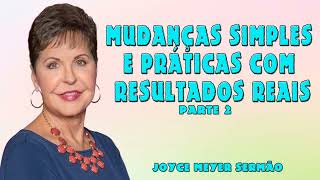 Joyce Meyer 2024 | Mudanças Simples e Práticas com Resultados Reais -  Parte 2