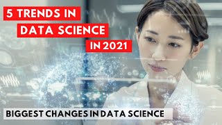 5 Trends in Data Science in 2023 | Biggest Changes in Data Science | Growing Future of Data Science