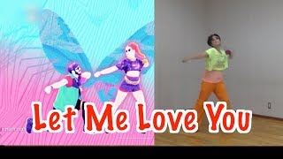 LET ME LOVE YOU - Just Dance 2017